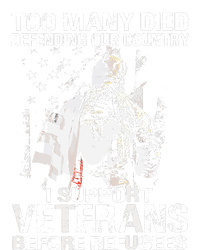 Too Many Died Defending Our Country (On Back) T-Shirt