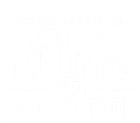 You Are About To Exceed The Limits Of My Medication Funny Sarcastic Performance Fleece Hoodie