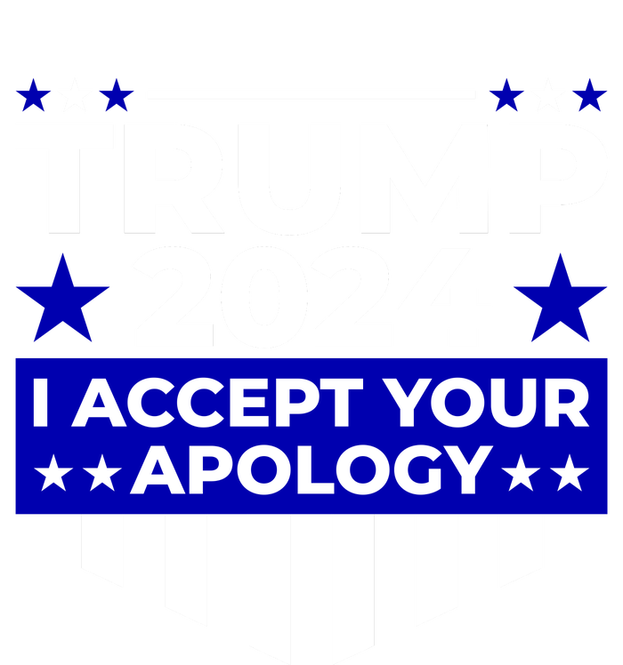 I Accept Your Apology 2024 Trump 2024 Toddler Sweatshirt