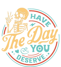 Have The Day You Deserve Skull Vintage Women's T-Shirt