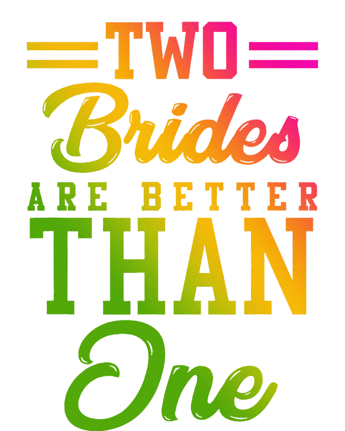 Two Brides Are Better Than One Lesbian Wedding Lgbt Women's Racerback Tank