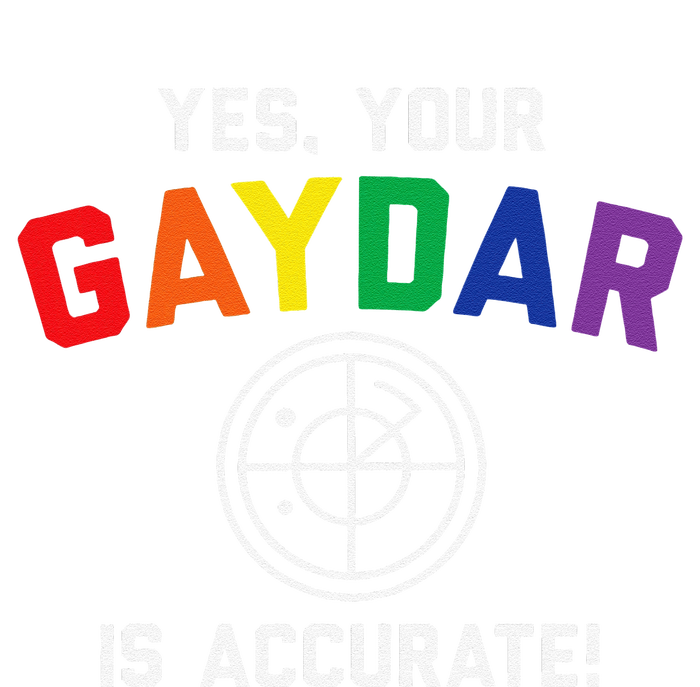 Yes Your Gaydar Is Accurate Funny Lgbt T-Shirt