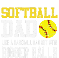 Softball Dad Like A Baseball But With Bigger Balls FatherS Kids Sweatshirt