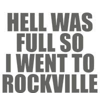 Hell Was Full So I Went To Rockville Youth Performance Sprint T-Shirt