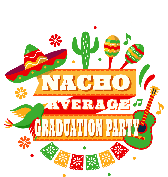 Nacho Average Graduation Party Cinco De Mayo Premium Hoodie