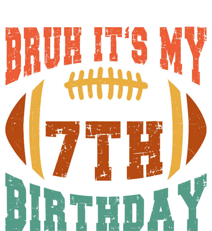 Bruh ItS My 7th Birthday Football 7 Years Old Birthday T-Shirt