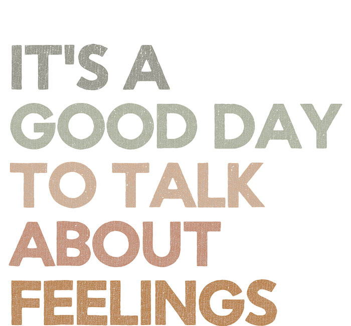 ItS Good Day To Talk About Feelings Funny Mental Health T-Shirt