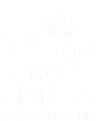 Funny May Is My Birthday Yes The Whole Month T-Shirt