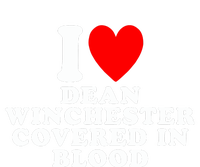 I Love Dean Winchester Covered In Blood T-Shirt