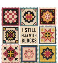 I Still Play With Blocks Quilt Funny Quilting Sewing Sweatshirt