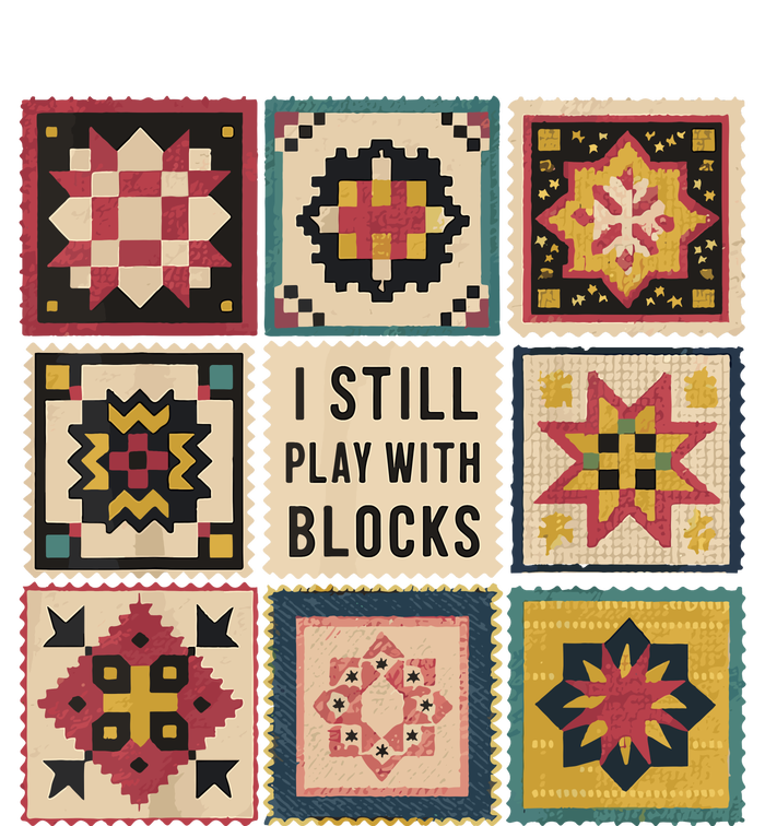 I Still Play With Blocks Quilt Funny Quilting Sewing Sweatshirt