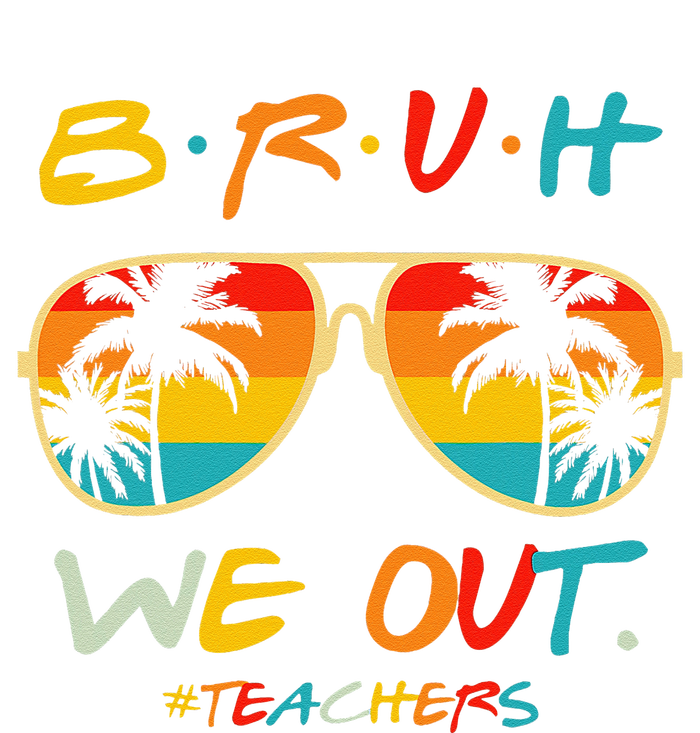 Bruh We Out Happy Last Day Of School Teacher Boy Girl Summer Cooling Performance Crew T-Shirt