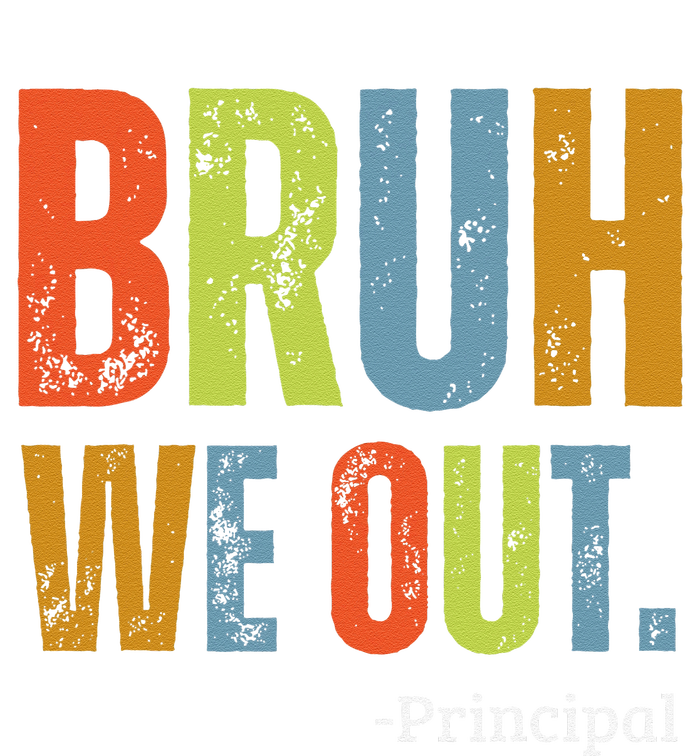 Bruh We Out Principal End Of School Year Teacher Summer T-Shirt