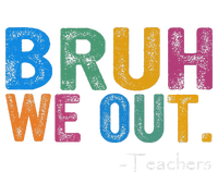 Cute End Of School Year Teacher Summer Bruh We Out Teachers Toddler T-Shirt