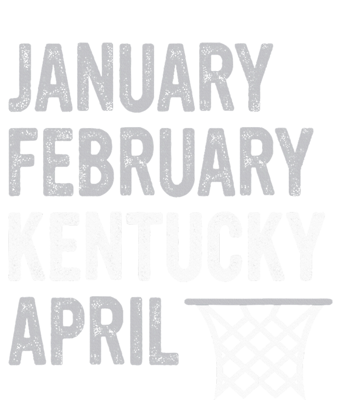 Basketball Fan January February Kentucky April T-Shirt