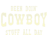 Been Doing Cowboy Stuff Western Rodeo Funny Cowboy T-Shirt