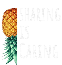 Funny Sharing Is Caring Upside Down Pineapple Swinger T-Shirt