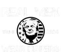 Trump Real Men Wear Diapers Trump 2024 Poster