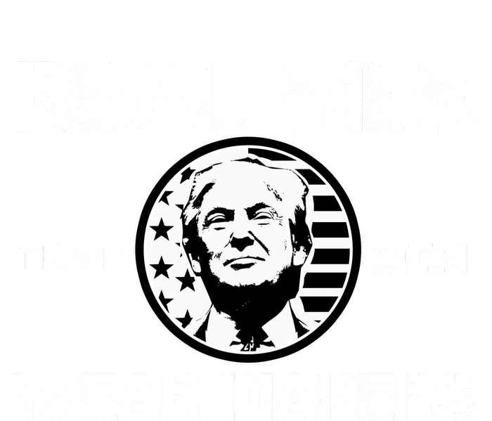 Trump Real Men Wear Diapers Trump 2024 Poster