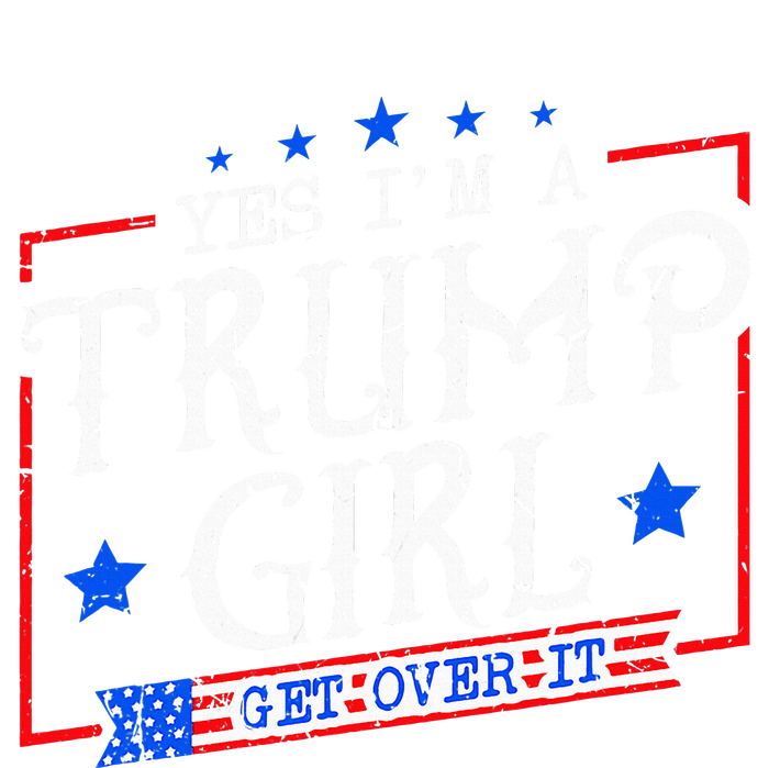 Yes IM A Trump Girl Get Over It Gifts For Trump Supporter Bumper Sticker