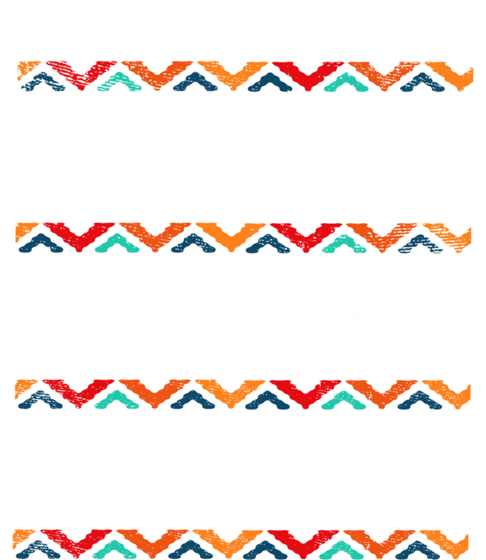 Black Nurses Matter Black History Pride Africanamerican Gift T-Shirt