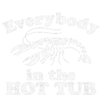 Everybody In The Hot Tub Funny Crawfish Boil T-Shirt