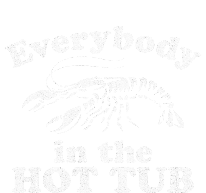 Everybody In The Hot Tub Funny Crawfish Boil T-Shirt