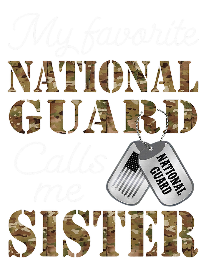 My Favorite National Guard Calls Me Sister Proud Army Sister T-Shirt