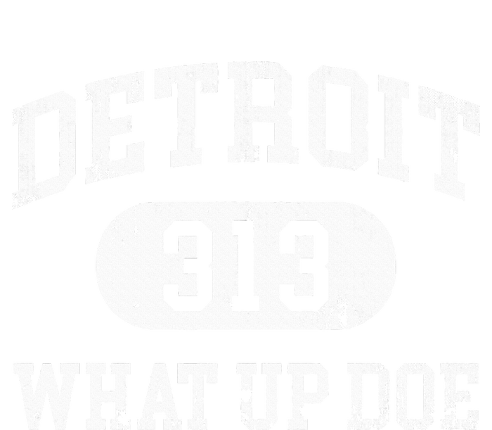 What Up Doe 313 Detroit T-Shirt