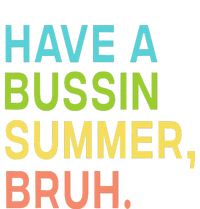 Have A Bussin Summer Bruh Teacher We Out Last Day Of School T-Shirt