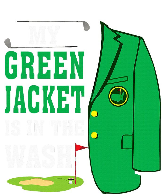 My Greenjacket Is In Thewash Golfing Lover Master Golf T-Shirt