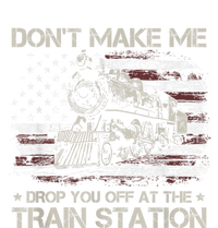 Usa Flag Dont Make Me Drop You Off At The Train Station T-Shirt