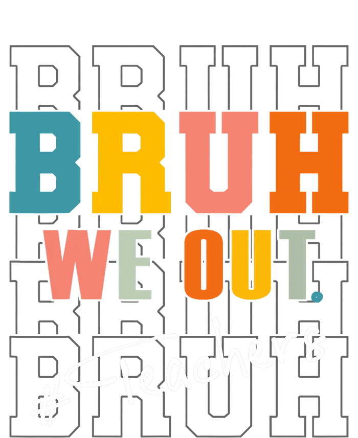 Bruh We Out Teachers End Of School Year T-Shirt