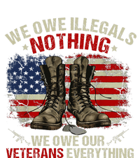 We Owe Illegals Nothing Veterans Everything Political T-Shirt