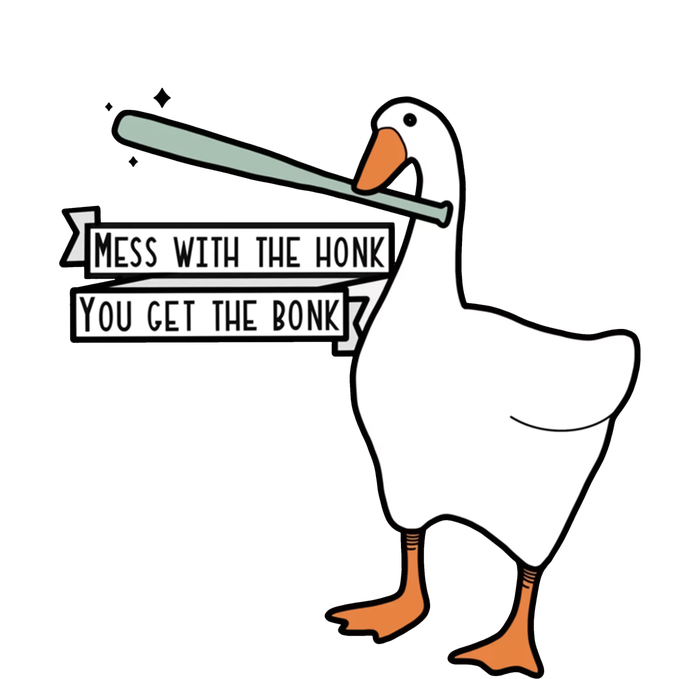 You Get The Bonk Mess With The Honk Goose T-Shirt