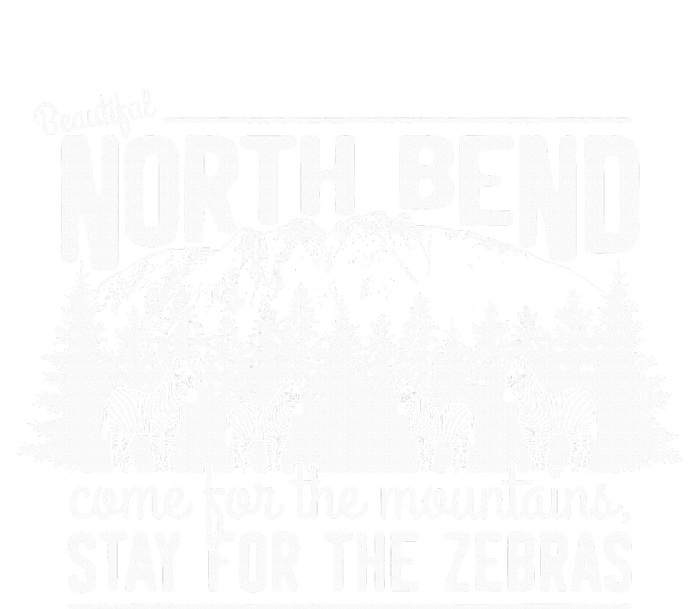 North Bend Come For The Mountains Stay For The Zebras Poster