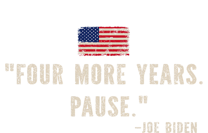 Funny Biden Four More Years Pause Joe Biden Premium T-Shirt