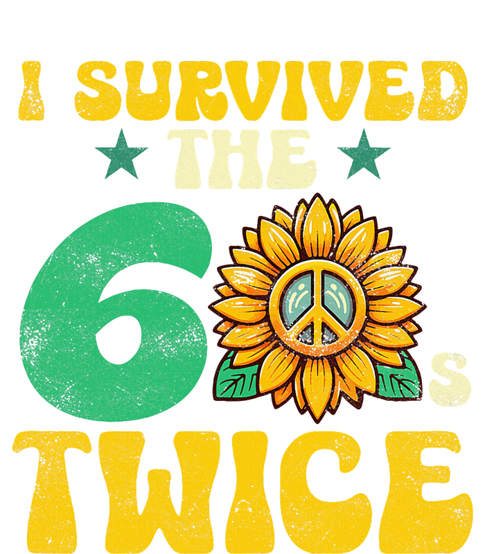 I Survived The 60s Twice Sixties 60s And 70s Year Sunflower T-Shirt