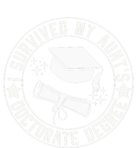 I Survived My AuntS Doctorate Degree School Graduation T-Shirt