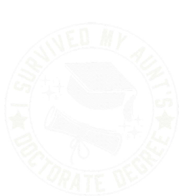 I Survived My AuntS Doctorate Degree School Graduation T-Shirt