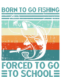 Born To Go Fishing Forced School Funny Gift Button