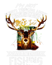 Deer Not Always Thinking About Hunting Sometimes Fishing T-Shirt