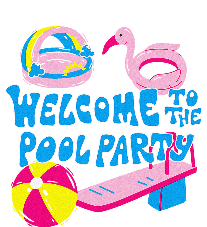 Welcome To The Pool Party Birthday Summer Family Swimming T-Shirt