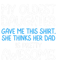 Awesome Oldest Daughter Shirts FatherS Day She Thinks Her Dad Is Pretty Awesome Ladies Essential Tank