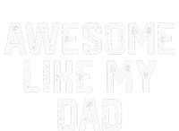 Awesome Like My Dad Father T-Shirt