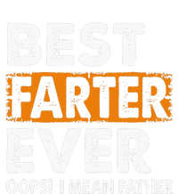 Best Farter Ever I Mean Father Fathers Day T-Shirt