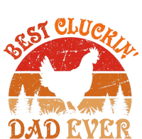 Best Cluckin Dad Ever FatherS Day T-Shirt