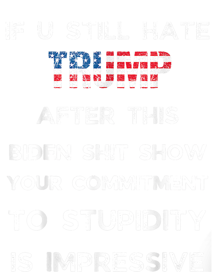 If You Still Hate Trump After This Biden Show Vote Trump Women's Racerback Tank