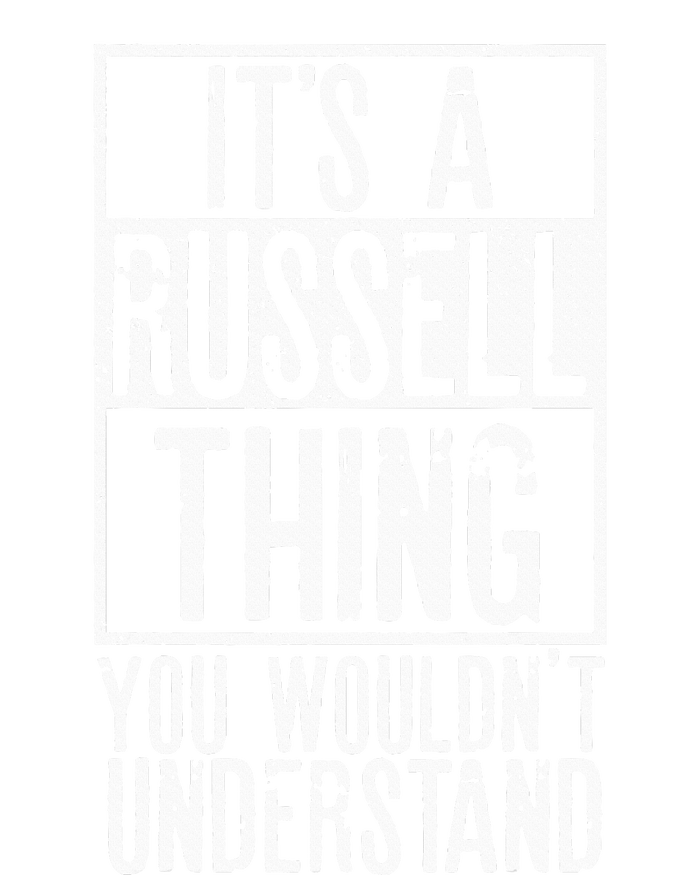 Its A Russell Thing You Wouldnt Understand T-Shirt