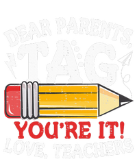 Dear Parents Tag Youre It Love Teachers Last Day Of School T-Shirt